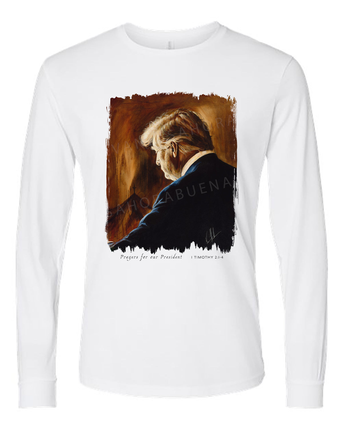 Prayers for Our President (For Such a Time as This) - Unisex T-Shirt Vanessa Horabuena Long Sleeve White Small